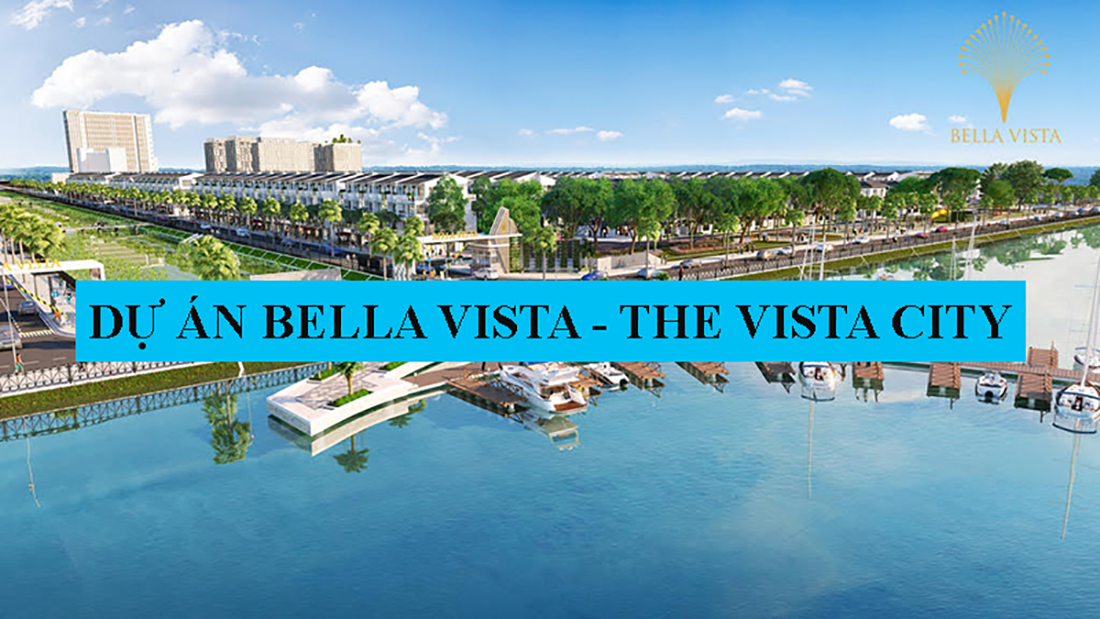 Dự án Bella Vista - The Vista City